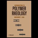 Introduction to Polymer Rheology