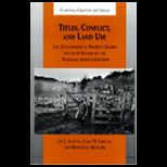 Titles, Conflict, and Land Use  The Development of Property Rights and Land Reform on the Brazilian  Frontier