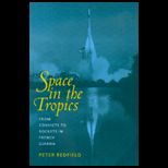 Space in the Tropics  From Convicts to Rockets in French Guiana