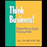 Think Business Medical Practice Quality, Efficiency, Profits