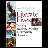 Literate Lives  Teaching Reading and Writing in Elementary Classrooms