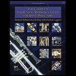 Complete Instrument Reference Guide for Band Directors  Conductors Manual