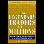 How Legendary Traders Made Millions Profiting from the Investing Strategies of the Top Ten Traders of All Time