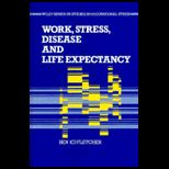 Work, Stress, Disease, and Life Expectancy