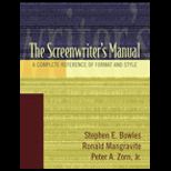 Screenwriters Manual  A Complete Reference of Format & Style