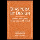 Diaspora by Design Muslims in Canada and Beyond