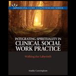 Integrating Spirituality in Clinical Social Work Practice