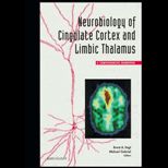 Neurobiology of Cingulate Cortex and Limbic Thalamus  A Comprehensive Handbook