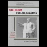 Stalinism for All Seasons  Political History of Romanian Communism