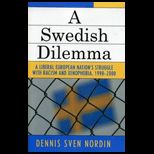 Swedish Dilema  Liberal European Nations Struggle With Racism And Xenophobia, 1990 2000