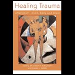 Healing Trauma  Attachment, Mind, Body, and Brain