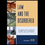Law and the Disordered Exploration in Mental Health, Law, and Politics