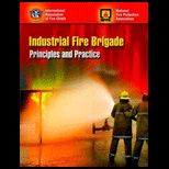 Industrial Fire Brigade  Principles And Practice