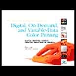 Very Last Designers Guide to Digital, on Demand and Variable Data Color Printing