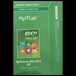 Go With Microsoft Office 2013 Volume 1 MyItLab