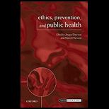 Ethics, Prevention and Public Health