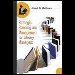 Strategic Planning and Management for Library Managers