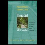 Therapist as Life Coach  Introduction for Counselors and Other Helping Professionals, Revised and Expanded