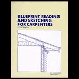 Blueprint Reading and Sketching for Carpenters  Residential / With Plans