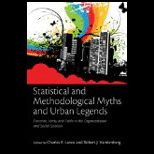Statistical and Methodological Myths and Urban Legends Doctrine, Verity and Fable in the Organizational and Social Sciences