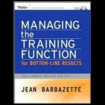 Managing Training Function for Bottom Line Results Tools, Models and Best Practices
