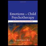 Emotions in Child Psychotherapy  Integrative Framework