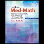 Henkes Med Math  Dosage Calculation, Preparation and Administration