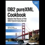 DB2 pureXML Cookbook Master the Power of the IBM Hybrid Data Server