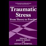 Traumatic Stress  From Theory to Practice