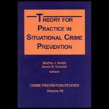 Theory for Pract. in Situational Crime