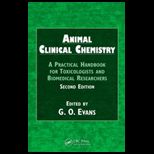 Animal Clinical Chemistry A Practical Handbook for Toxicologists and Biomedical Researchers