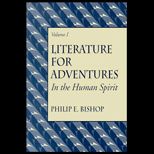 Literature for Adventures in the Human Spirit, Volume I