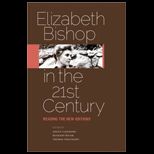 Elizabeth Bishop in the 21st Century