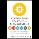 Consulting Start Up and Management A Guide for Evaluators and Applied Researchers