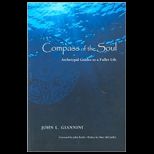 Compass of the Soul Archetypal Guides to a Fuller Life