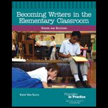 Becoming Writers in the Elementary Classroom Visions and Decisions