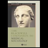 Blackwell Companion to Medical Sociology