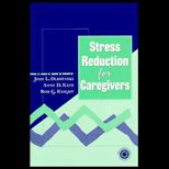 Stress Reduction for Caregivers