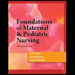 Foundations of Maternal and Pediatric Nursing   Study Guide