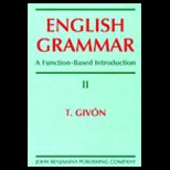 English Grammar  A Function Based Introduction Volume II
