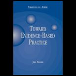 Toward Evidence Based Practice