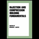 Injection and Compression Molding Fundamentals