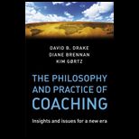 Philospohy and Practice of Coaching