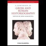 Companion to Greek and Roman Historiography