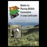 Models for Planning Wildlife Conservation