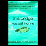 This Bridge We Call Home  Radical visions for transformation