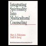 Integrating Spirituality into Multicultural Counseling