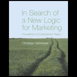 Search of a New Logic for Marketing Foundations of Contemporary Theory