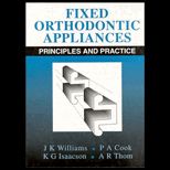 Fixed Orthodontic Appliances  Principles and Practice