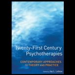 Twenty First Century Psychotherapies Contemporary Approaches to Theory and Practice